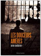 Couverture du livre « Les douceurs amères » de Arno Couturier aux éditions Amalthee