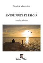 Couverture du livre « Entre fuite et espoir » de Antoine Vissuzaine aux éditions Velours