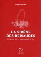 Couverture du livre « Port de la mer de glace Tome 5 : la sirène des Bermudes » de Dominique Potard aux éditions Guerin
