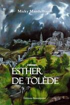 Couverture du livre « Esther De Tolede » de Mandelbaum Micky aux éditions Beaurepaire