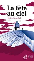 Couverture du livre « La tête au ciel » de Regine Detambel aux éditions Thierry Magnier