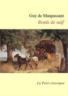 Couverture du livre « Boule de suif » de Guy de Maupassant aux éditions Editions Du Cenacle