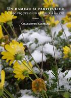 Couverture du livre « Un hameau si particulier : Chroniques d'un retour à la vie » de Charlotte Klemans aux éditions Stellamaris