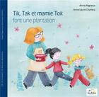 Couverture du livre « Tik, Tak et mamie Tok font une plantation » de Anne-Laure Charlery et Annie Pagneux aux éditions Reve D'enfant