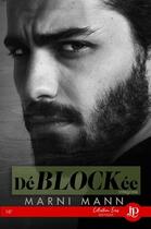 Couverture du livre « Déblockée : intégrale » de Marni Mann aux éditions Juno Publishing