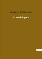 Couverture du livre « La joie fait peur » de Delphine De Girardin aux éditions Culturea