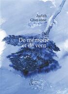 Couverture du livre « De mémoire et de vent » de Judith Chavanne aux éditions L'herbe Qui Tremble