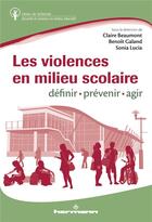 Couverture du livre « Les violences en milieu scolaire » de Benoit Galand et Claire Beaumont et Sonia Lucia aux éditions Hermann