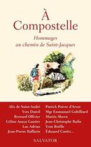 Couverture du livre « À Compostelle ; hommages au chemin de Saint-Jacques » de Gaele De La Brosse aux éditions Salvator