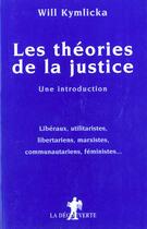 Couverture du livre « Les Theories De La Justice Une Introduction » de Will Kimlicka aux éditions La Decouverte