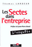Couverture du livre « Les Sectes Dans L'Entreprise » de Thomas Lardeur aux éditions Organisation
