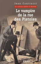 Couverture du livre « Le vampire de la rue des pistoles » de Jean Contrucci aux éditions Lattes