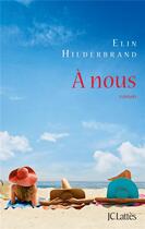 Couverture du livre « À nous » de Elin Hilderbrand aux éditions Lattes