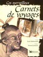 Couverture du livre « Ces merveilleux carnets de voyages » de Farid Abdelouahab aux éditions Selection Du Reader's Digest