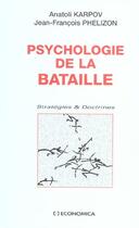 Couverture du livre « Psychologie de la bataille » de Karpov/Phelizon aux éditions Economica