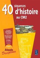 Couverture du livre « 40 séquences d'histoire au cm2 » de Lamblin/Fontaine aux éditions Retz