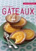 Couverture du livre « Les meilleurs gâteaux » de Christophe Felder aux éditions La Martiniere Saveurs