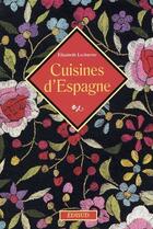 Couverture du livre « Cuisines d'Espagne » de Elisabeth Lecharme aux éditions Edisud