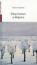 Couverture du livre « Elias Leister a disparu » de Eudes Labrusse aux éditions Avant-scene Theatre
