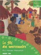 Couverture du livre « Le fils du mercenaire » de Pius Nkashama Ngandu aux éditions Edicef