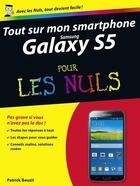 Couverture du livre « Tout sur mon smartphone Samsung galaxy S5 pour les nuls » de Patrick Beuzit aux éditions Pour Les Nuls