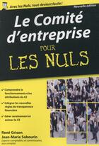 Couverture du livre « Le comité d'entreprise pour les nuls » de Jean-Marie Sabourin et Rene Grison aux éditions First