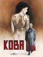 Couverture du livre « Koba » de Jean Dufaux et Regis Penet aux éditions Delcourt