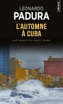 Couverture du livre « L'automne à Cuba » de Leonardo Padura aux éditions Points