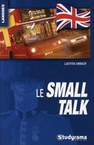 Couverture du livre « Le small talk » de Laetitia Urbach aux éditions Studyrama