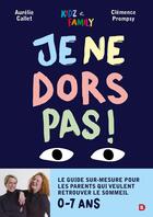 Couverture du livre « Je ne dors pas ; le guide sur-mesure pour les parents qui veulent retrouver leurs soirées et leurs nuits » de Aurelie Callet et Clemence Prompsy aux éditions De Boeck Superieur