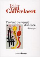 Couverture du livre « L'enfant qui venait d'un livre - romanga » de Van Cauwelaert aux éditions Prisma