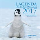 Couverture du livre « L'agenda des bébés animaux 2017 » de  aux éditions Rustica