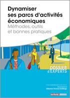 Couverture du livre « Dynamiser ses parcs d'activités économiques ; méthodes, outils, et bonnes pratiques » de Sebastien Thomas-Chaffange aux éditions Territorial