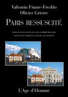 Couverture du livre « Paris ressuscite » de V Fiume-Freddo et O Griette aux éditions L'age D'homme