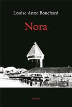 Couverture du livre « Nora » de Louise-Anne Bouchard aux éditions Slatkine
