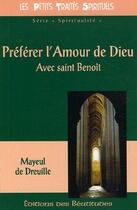 Couverture du livre « Préférer l'amour de Dieu avec Saint Benoît » de Pere Mayeul De Dreui aux éditions Des Beatitudes
