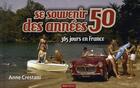 Couverture du livre « Se souvenir des années 50 ; 365 jours en France » de Anne Crestani aux éditions Geste