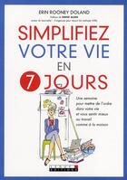 Couverture du livre « Simplifiez votre vie en 7 jours » de Rooney Doland Erin aux éditions Leduc