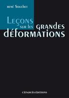 Couverture du livre « Leçons sur les grandes déformations » de Rene Souchet aux éditions Cepadues