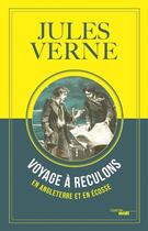 Couverture du livre « Voyage à reculons en Angleterre et en Ecosse » de Jules Verne aux éditions Cherche Midi
