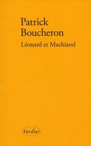 Couverture du livre « Léonard et Machiavel » de Patrick Boucheron aux éditions Verdier