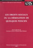 Couverture du livre « Les droits sociaux ou la demolition de quelques poncifs - actes du colloque des 15 et 16 juin 2001, » de Benoit-Rohmer F. aux éditions Pu De Strasbourg