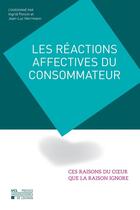 Couverture du livre « Les reactions affectives du consommateur : ces raisons du coeur que la raison ignore » de  aux éditions Pu De Louvain