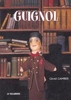 Couverture du livre « Guignol » de Gambier/Gerald aux éditions La Taillanderie