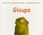 Couverture du livre « Gloups » de Marianne Barcilon et Christine Naumann-Villemin aux éditions Kaleidoscope