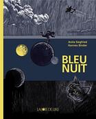 Couverture du livre « Bleu nuit » de Anita Siegfried et Hannes Binder aux éditions La Joie De Lire