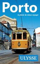 Couverture du livre « Porto (4e édition) » de  aux éditions Ulysse