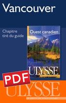 Couverture du livre « Vancouver ; chapitre tiré du guide sur l'Ouest canadien » de  aux éditions Ulysse