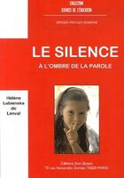 Couverture du livre « Le silence à l'ombre de la parole » de Helene Lubienska aux éditions Don Bosco