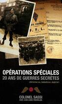 Couverture du livre « Operations speciales - 20 ans de guerres secretes (resistance, indochine, algerie) » de Sassi/Tremblais aux éditions Nimrod